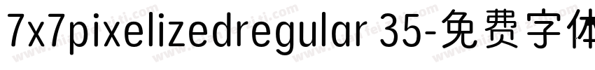 7x7pixelizedregular 35字体转换